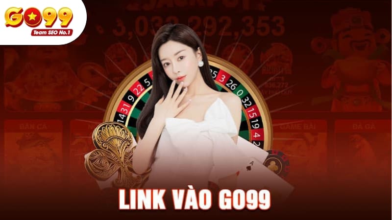 Lấy link truy cập Go99 uy tín tại đây