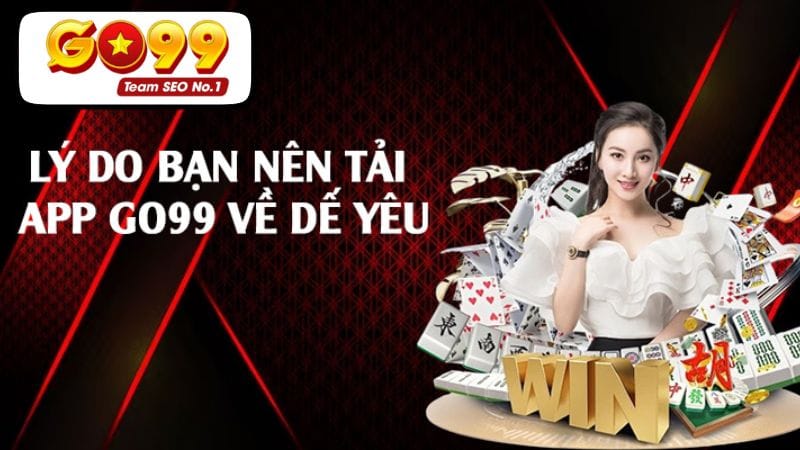 Những điều lưu ý khi thực hiện tải app Go99